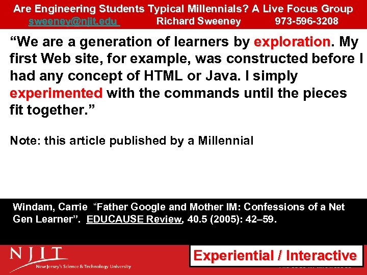 Are Engineering Students Typical Millennials? A Live Focus Group sweeney@njit. edu Richard Sweeney 973