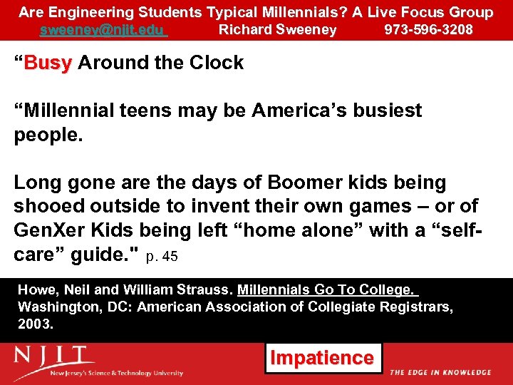 Are Engineering Students Typical Millennials? A Live Focus Group sweeney@njit. edu Richard Sweeney 973
