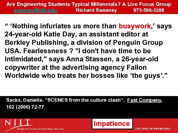 Are Engineering Students Typical Millennials? A Live Focus Group sweeney@njit. edu Richard Sweeney 973