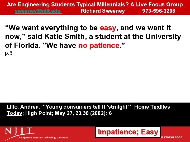 Are Engineering Students Typical Millennials? A Live Focus Group sweeney@njit. edu Richard Sweeney 973