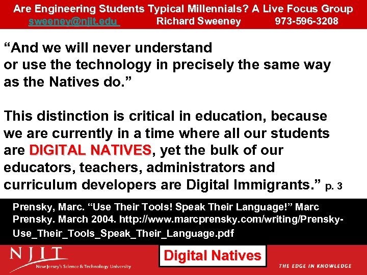 Are Engineering Students Typical Millennials? A Live Focus Group sweeney@njit. edu Richard Sweeney 973