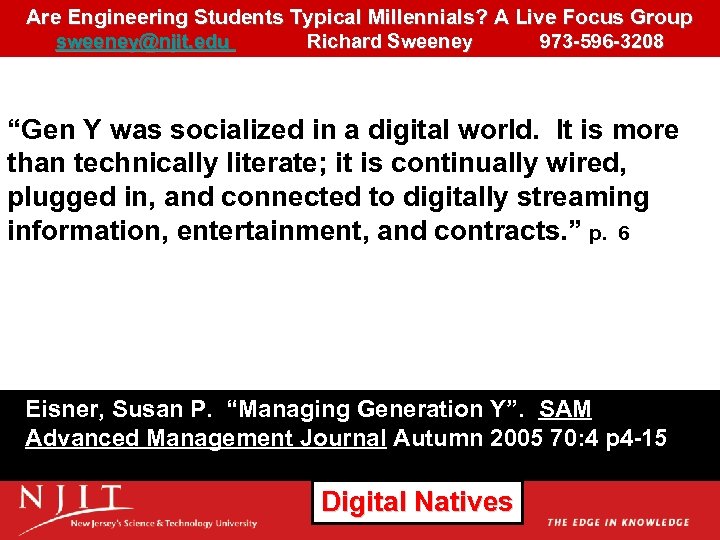 Are Engineering Students Typical Millennials? A Live Focus Group sweeney@njit. edu Richard Sweeney 973