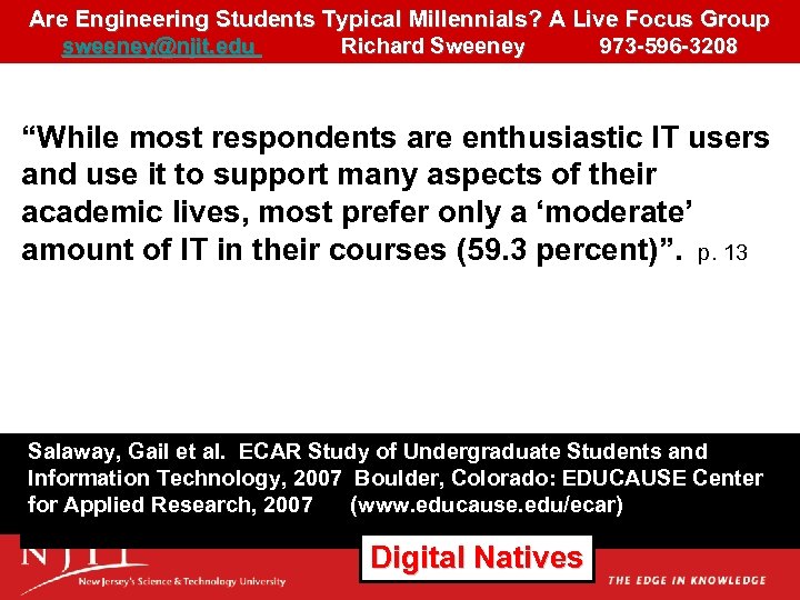 Are Engineering Students Typical Millennials? A Live Focus Group sweeney@njit. edu Richard Sweeney 973
