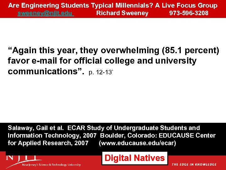 Are Engineering Students Typical Millennials? A Live Focus Group sweeney@njit. edu Richard Sweeney 973