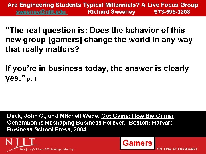 Are Engineering Students Typical Millennials? A Live Focus Group sweeney@njit. edu Richard Sweeney 973