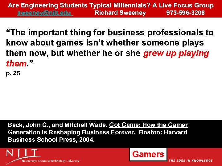 Are Engineering Students Typical Millennials? A Live Focus Group sweeney@njit. edu Richard Sweeney 973
