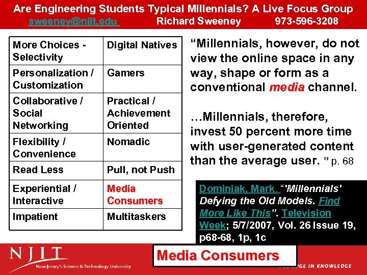 Are Engineering Students Typical Millennials? A Live Focus Group sweeney@njit. edu Richard Sweeney 973