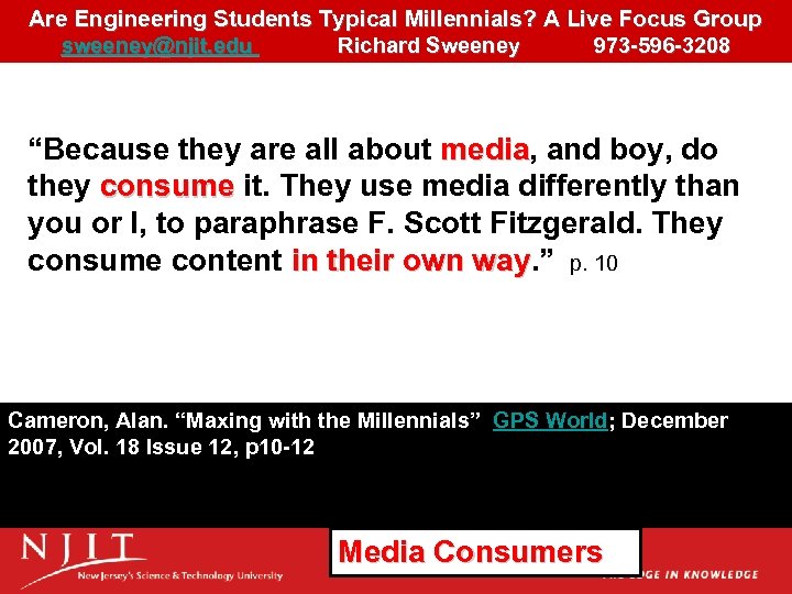 Are Engineering Students Typical Millennials? A Live Focus Group sweeney@njit. edu Richard Sweeney 973