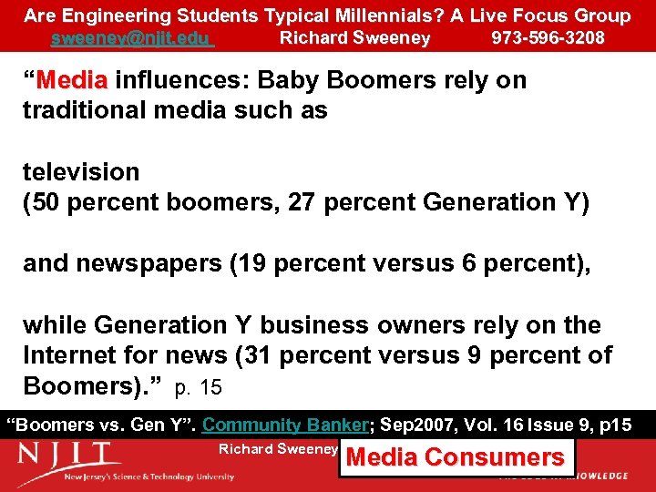Are Engineering Students Typical Millennials? A Live Focus Group sweeney@njit. edu Richard Sweeney 973