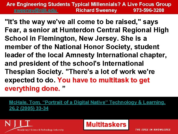 Are Engineering Students Typical Millennials? A Live Focus Group sweeney@njit. edu Richard Sweeney 973