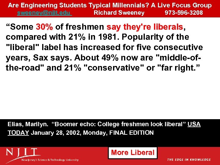 Are Engineering Students Typical Millennials? A Live Focus Group sweeney@njit. edu Richard Sweeney 973