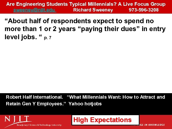 Are Engineering Students Typical Millennials? A Live Focus Group sweeney@njit. edu Richard Sweeney 973