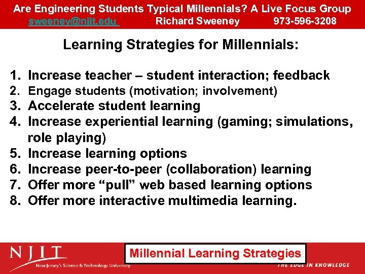 Are Engineering Students Typical Millennials? A Live Focus Group sweeney@njit. edu Richard Sweeney 973