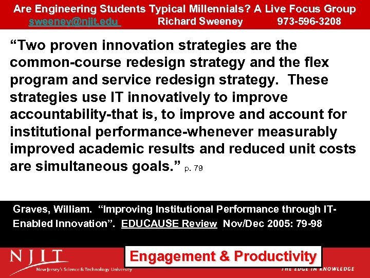 Are Engineering Students Typical Millennials? A Live Focus Group sweeney@njit. edu Richard Sweeney 973