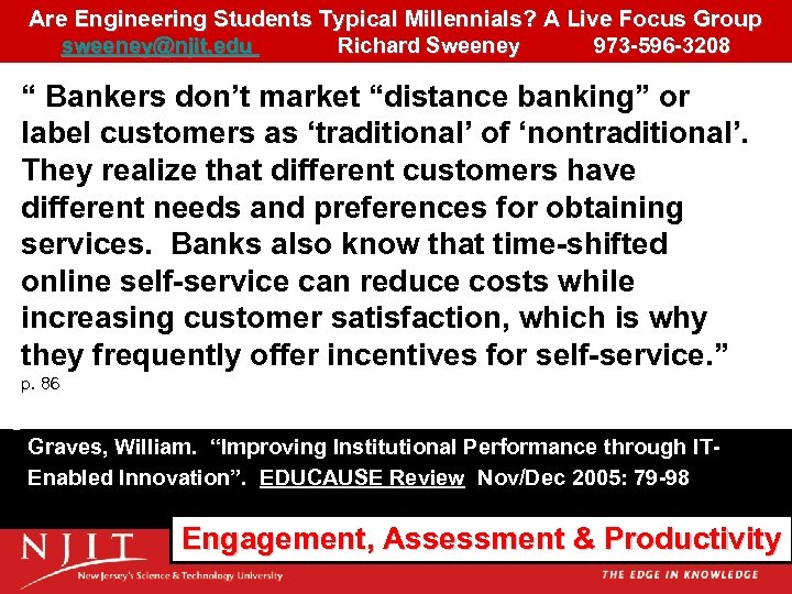 Are Engineering Students Typical Millennials? A Live Focus Group sweeney@njit. edu Richard Sweeney 973