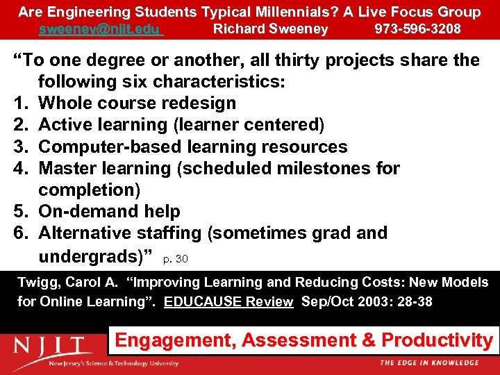 Are Engineering Students Typical Millennials? A Live Focus Group sweeney@njit. edu Richard Sweeney 973