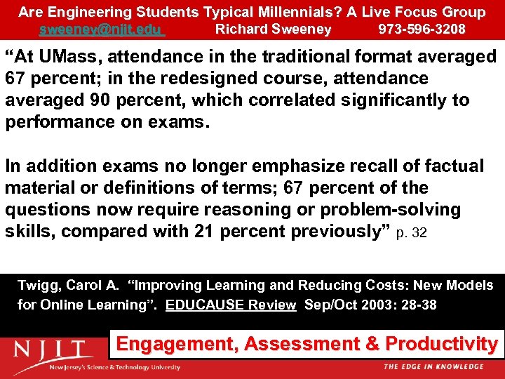 Are Engineering Students Typical Millennials? A Live Focus Group sweeney@njit. edu Richard Sweeney 973