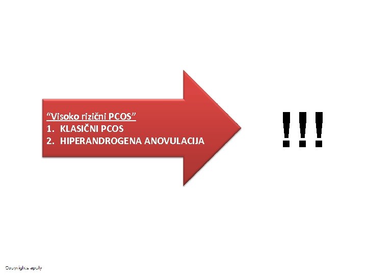 “Visoko rizični PCOS” 1. KLASIČNI PCOS 2. HIPERANDROGENA ANOVULACIJA !!! 