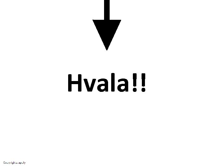 Hvala!! 