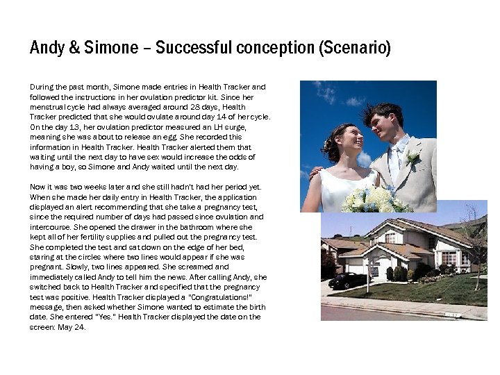 Andy & Simone – Successful conception (Scenario) During the past month, Simone made entries