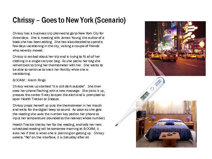 Chrissy – Goes to New York (Scenario) Chrissy has a business trip planned to