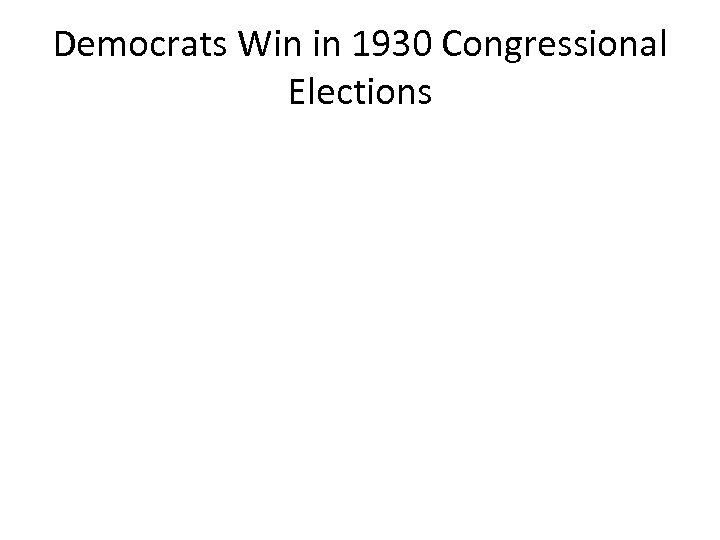 Democrats Win in 1930 Congressional Elections 