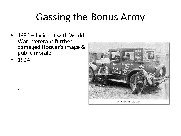 Gassing the Bonus Army • 1932 – Incident with World War I veterans further