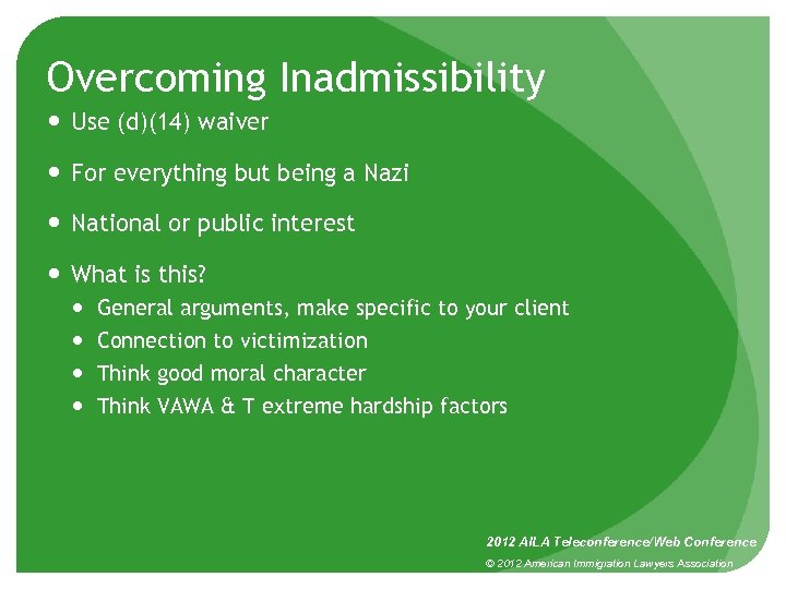 Overcoming Inadmissibility Use (d)(14) waiver For everything but being a Nazi National or public