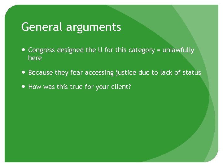 General arguments Congress designed the U for this category = unlawfully here Because they