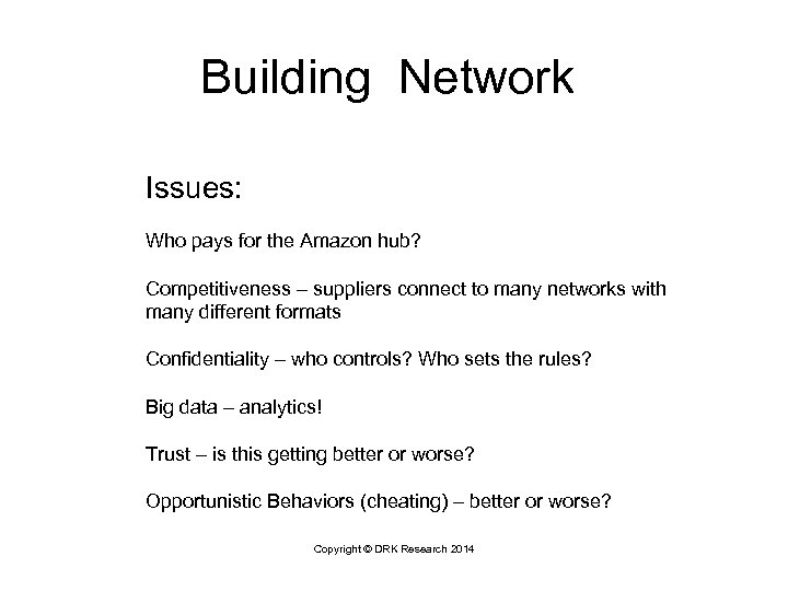 Building Network Issues: Who pays for the Amazon hub? Competitiveness – suppliers connect to