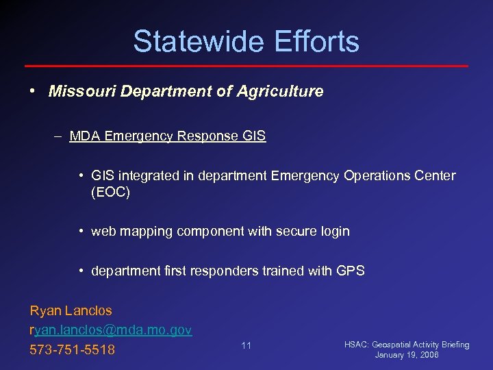 Statewide Efforts • Missouri Department of Agriculture – MDA Emergency Response GIS • GIS