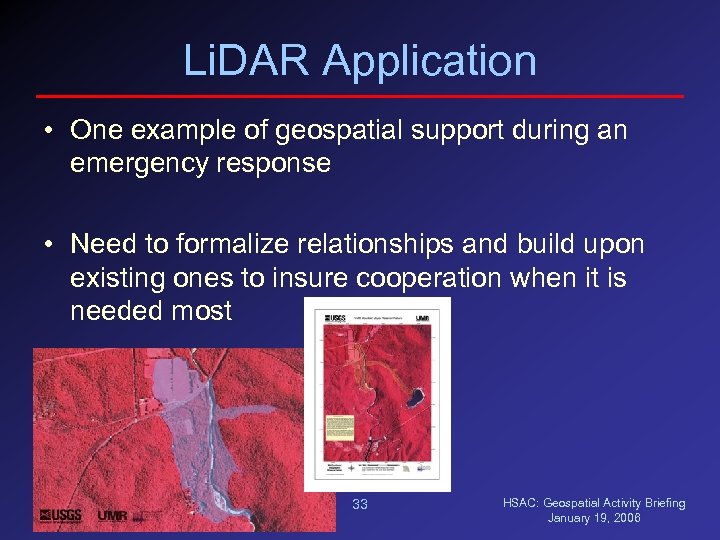 Li. DAR Application • One example of geospatial support during an emergency response •