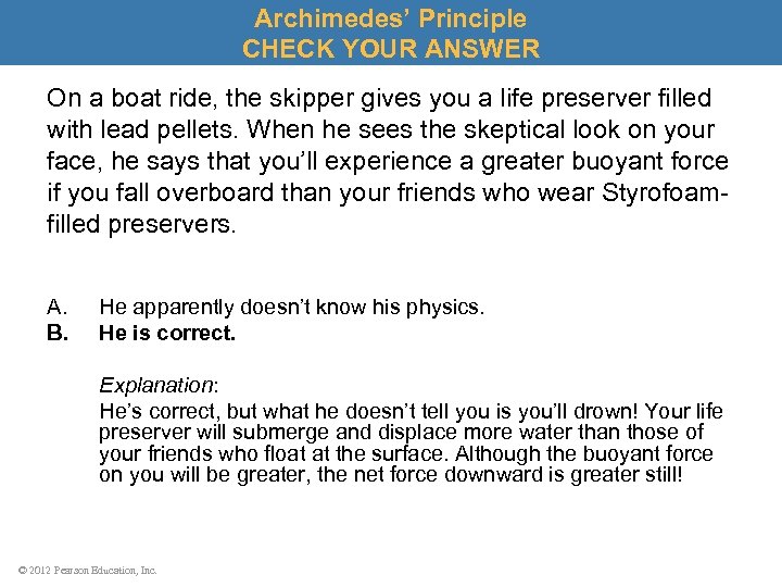 Archimedes’ Principle CHECK YOUR ANSWER On a boat ride, the skipper gives you a
