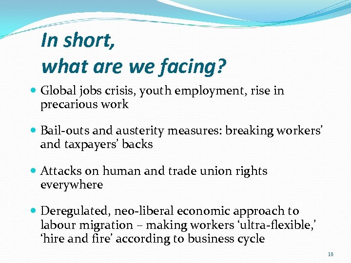 In short, what are we facing? Global jobs crisis, youth employment, rise in precarious