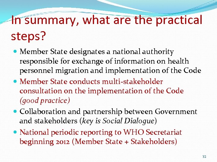 In summary, what are the practical steps? Member State designates a national authority responsible