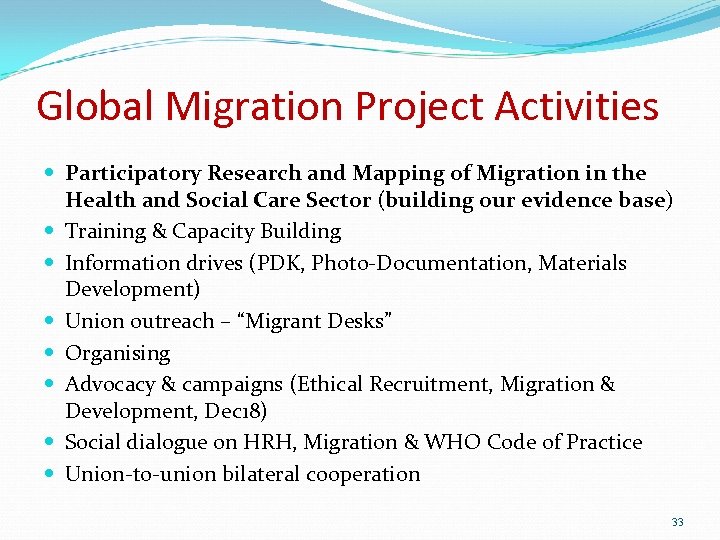 Global Migration Project Activities Participatory Research and Mapping of Migration in the Health and