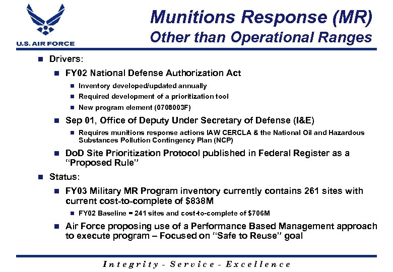 Munitions Response (MR) Other than Operational Ranges n Drivers: n FY 02 National Defense