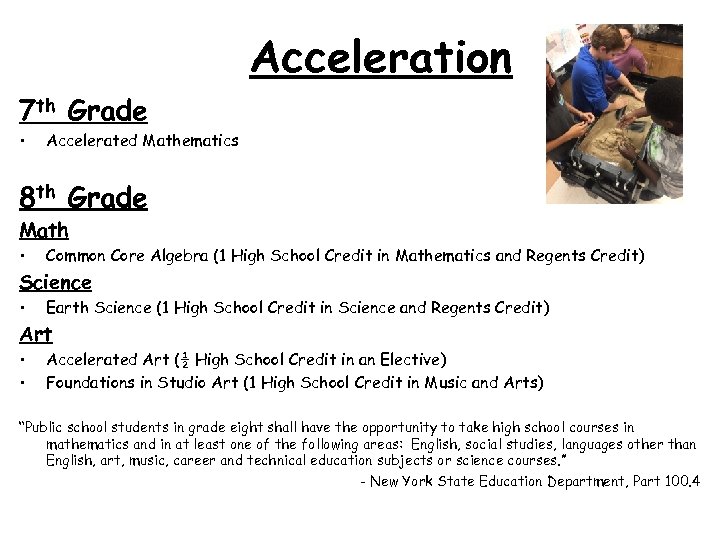Acceleration 7 th Grade • Accelerated Mathematics 8 th Grade Math • Common Core