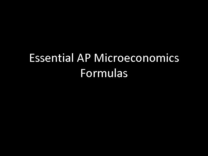 Essential AP Microeconomics Formulas 