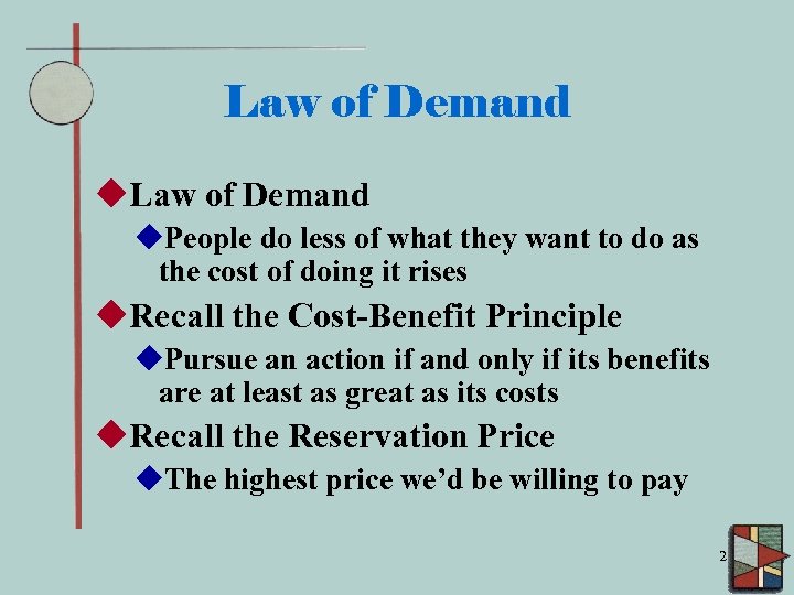 Law of Demand u. People do less of what they want to do as