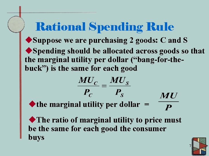 Rational Spending Rule u. Suppose we are purchasing 2 goods: C and S u.