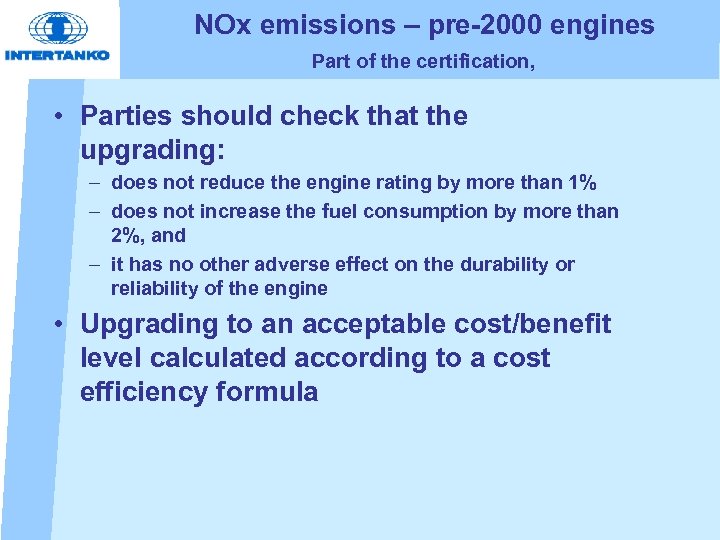  NOx emissions – pre-2000 engines Part of the certification, • Parties should check