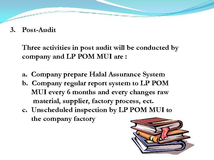 3. Post-Audit Three activities in post audit will be conducted by company and LP
