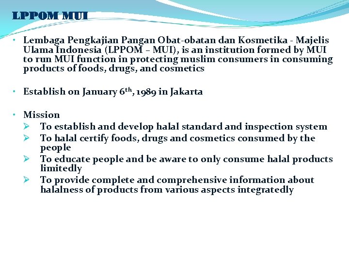 LPPOM MUI • Lembaga Pengkajian Pangan Obat-obatan dan Kosmetika - Majelis Ulama Indonesia (LPPOM