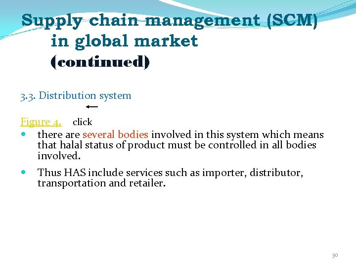 Supply chain management (SCM) in global market (continued) 3. 3. Distribution system Figure 4.