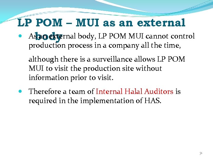 LP POM – MUI as an external As an external body, LP POM MUI
