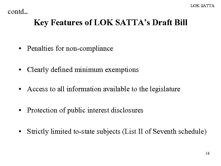 LOK SATTA contd. . Key Features of LOK SATTA’s Draft Bill • Penalties for