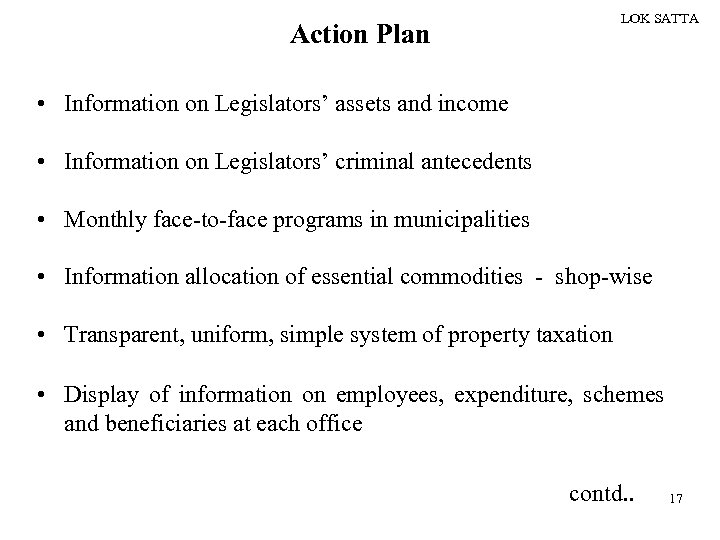 LOK SATTA Action Plan • Information on Legislators’ assets and income • Information on