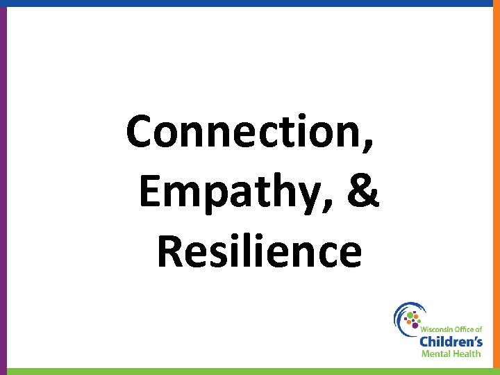Connection, Empathy, & Resilience 72 