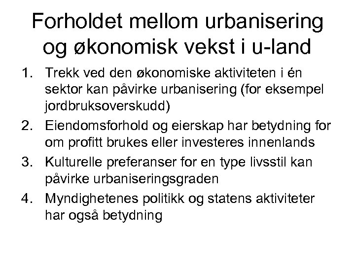 Forholdet mellom urbanisering og økonomisk vekst i u-land 1. Trekk ved den økonomiske aktiviteten